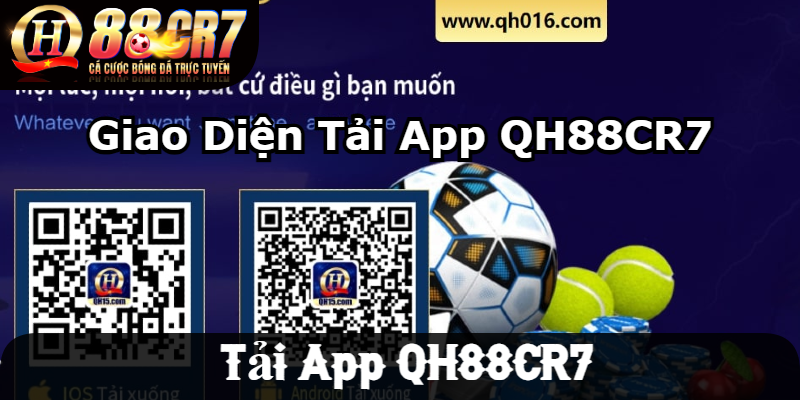 Giao diện Tải App QH88CR7